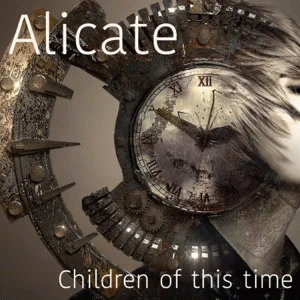 Alicate : Children of this Time